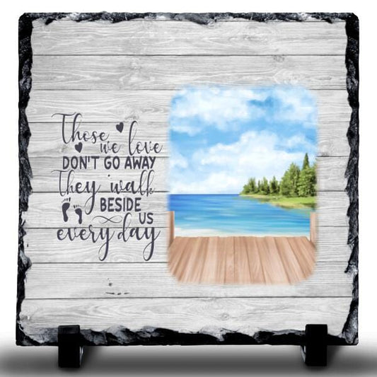 Those We Love Don't Go Away Rock Slate