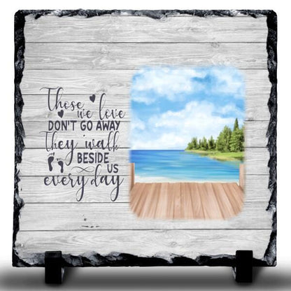 Those We Love Don't Go Away Rock Slate