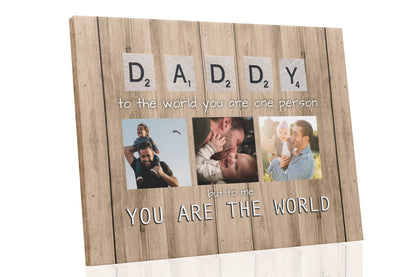 You Are The World Dad Photo Canvas Print